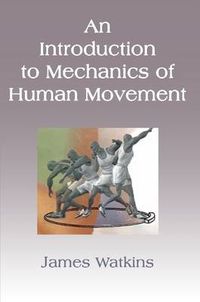 Cover image for An Introduction to Mechanics of Human Movement