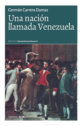 Cover image for Una nacion llamada Venezuela