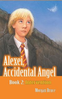 Cover image for Intervention: Alexei, Accidental Angel - Book 2