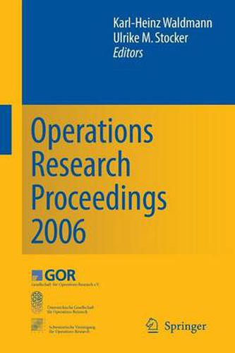 Operations Research Proceedings 2006