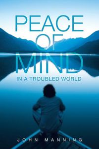 Cover image for Peace of Mind In a Troubled World