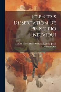 Cover image for Leibnitz's Dissertation de Principio Individui