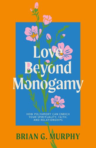 Cover image for Love Beyond Monogamy