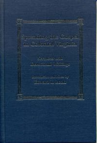 Cover image for Spreading the Gospel in Colonial Virginia: Sermons and Devotional Writings