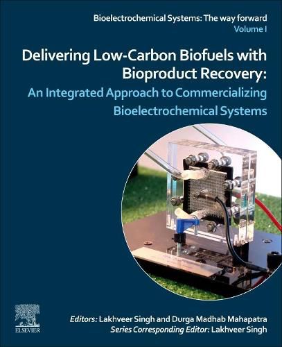Cover image for Delivering Low-Carbon Biofuels with Bioproduct Recovery: An Integrated Approach to Commercializing Bioelectrochemical Systems