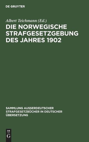 Cover image for Die Norwegische Strafgesetzgebung Des Jahres 1902