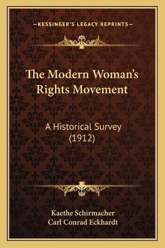 The Modern Woman's Rights Movement: A Historical Survey (1912)