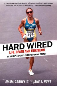Cover image for Hard Wired: Life, Death and Triathlon