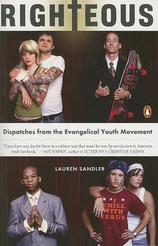 Cover image for Righteous: Dispatches from the Evangelical Youth Movement