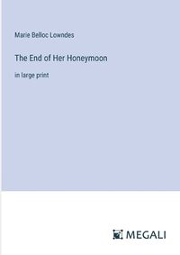 Cover image for The End of Her Honeymoon