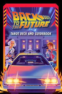 Cover image for Back to the Future Tarot Deck and Guidebook