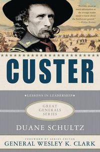 Cover image for Custer: Lessons in Leadership