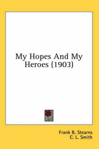 My Hopes and My Heroes (1903)