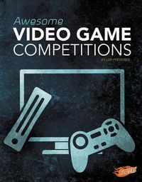 Cover image for Awesome Video Game Competitions