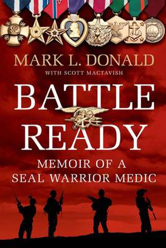 Cover image for Battle Ready: Memoir of a Navy SEAL Warrior Medic