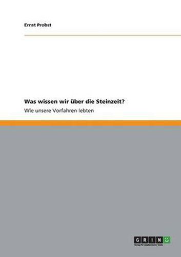Cover image for Was wissen wir uber die Steinzeit?: Wie unsere Vorfahren lebten