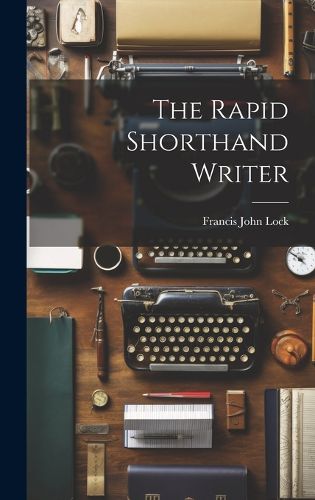 Cover image for The Rapid Shorthand Writer