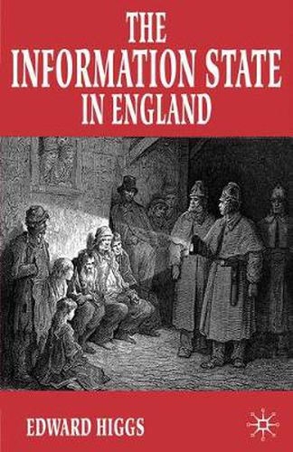 Cover image for The Information State in England: The Central Collection of Information on Citizens since 1500