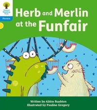 Cover image for Oxford Reading Tree: Floppy's Phonics Decoding Practice: Oxford Level 3: Herb and Merlin at the Funfair