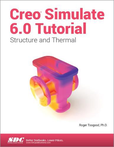 Cover image for Creo Simulate 6.0 Tutorial
