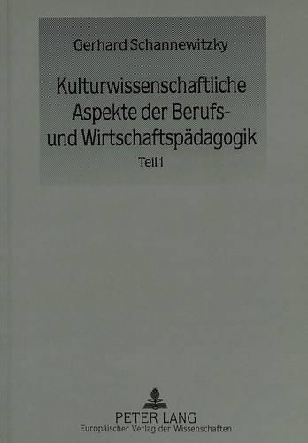 Cover image for Kulturwissenschaftliche Aspekte Der Berufs- Und Wirtschaftspaedagogik: Teil 1