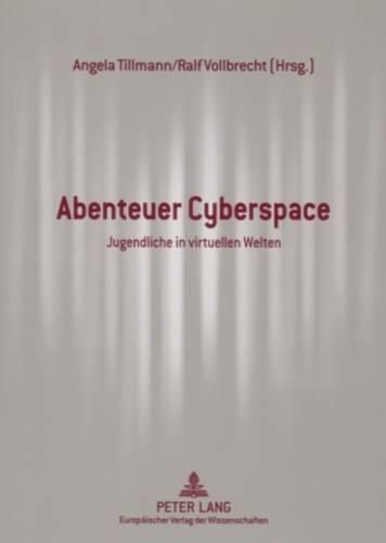 Cover image for Abenteuer Cyberspace: Jugendliche in Virtuellen Welten