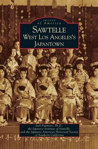 Cover image for Sawtelle: West Los Angeles's Japantown