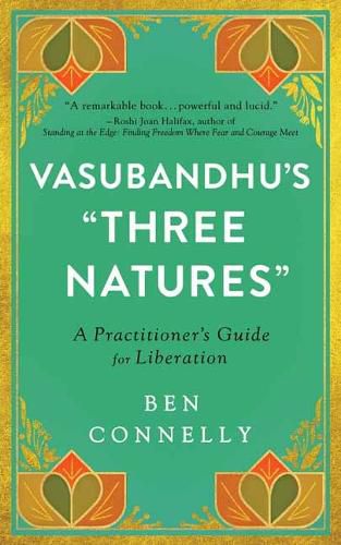 Vasubandhu's 'Three Natures': A Practitioner's Guide for Liberation