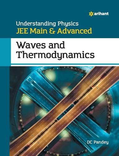 Cover image for Understanding Physics for JEE Main and Advanced Waves and Thermodynamics