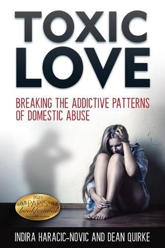 Cover image for Toxic Love: Breaking the Addictive Patterns of Domestic Abuse