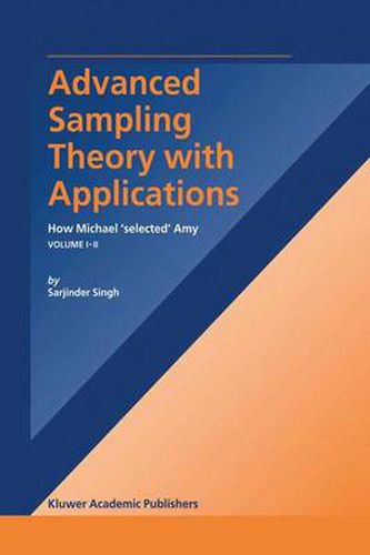 Cover image for Advanced Sampling Theory with Applications: How Michael' selected' Amy Volume I