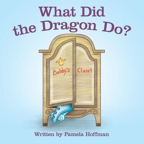 Cover image for What Did the Dragon Do?