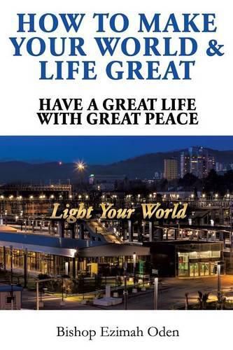 Cover image for How to Make Your World & Life Great