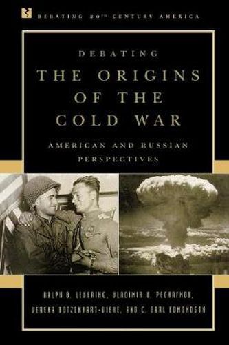 Cover image for Debating the Origins of the Cold War: American and Russian Perspectives