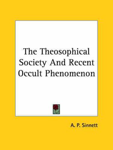 Cover image for The Theosophical Society and Recent Occult Phenomenon