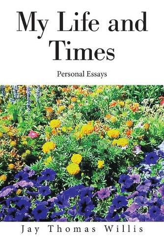 My Life and Times: Personal Essays