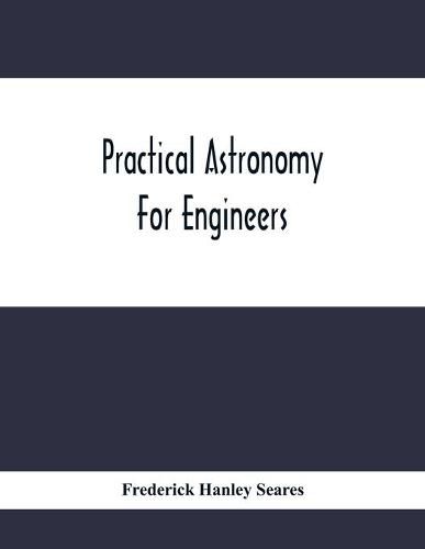 Cover image for Practical Astronomy For Engineers