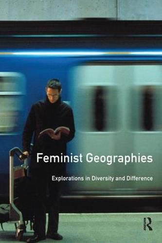 Cover image for Feminist geographies: Explorations in diversity and difference