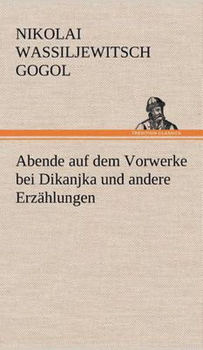 Cover image for Abende Auf Dem Vorwerke Bei Dikanjka Und Andere Erzahlungen