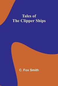 Cover image for Tales of the clipper ships