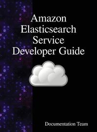 Cover image for Amazon Elasticsearch Service Developer Guide