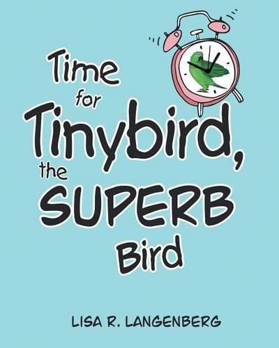 Cover image for Time For Tinybird the Superb Bird