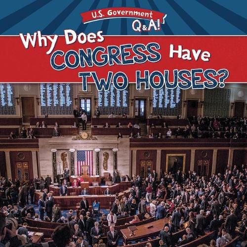 Why Does Congress Have Two Houses?