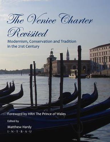 Cover image for The Venice Charter Revisited: Modernism, Conservation and Tradition in the 21st Century