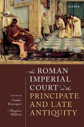 Cover image for The Roman Imperial Court in the Principate and Late Antiquity