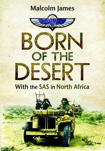 Cover image for Born to the Desert: With the SAS in North Africa