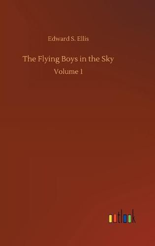 The Flying Boys in the Sky: Volume 1