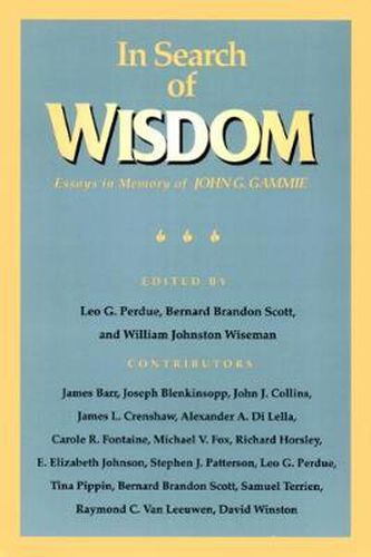 Cover image for In Search of Wisdom: Essays in Memory of John G. Gammie