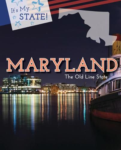 Maryland: The Old Line State
