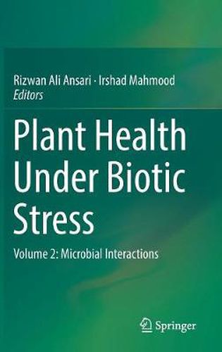 Cover image for Plant Health Under Biotic Stress: Volume 2: Microbial Interactions